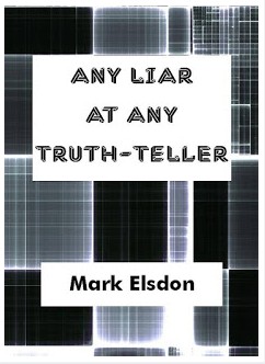 Any Liar At Any Truth-Teller by Mark Elsdon ebook download